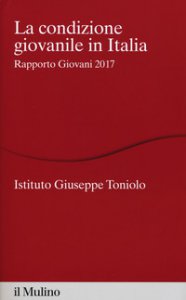 Copertina di 'La condizione giovanile in Italia. Rapporto giovani 2017'
