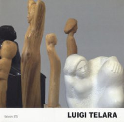 Copertina di 'Luigi Telara. Un percorso fra arte, poesia e tecnica'