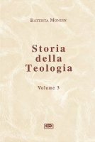 Storia della teologia [vol_3] - Mondin Battista