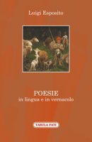 Poesie in lingua e in vernacolo - Esposito Luigi
