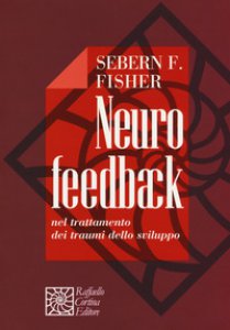 Copertina di 'Neurofeedback nel trattamento dei traumi dello sviluppo'