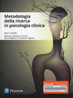 Metodologie della ricerca in psicologia clinica. Ediz. Mylab. Con Contenuto digitale per download e accesso on line - Kazdin Alan E.