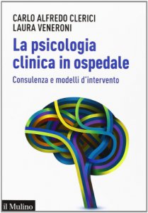 Copertina di 'La psicologia clinica in ospedale'