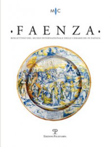 Copertina di 'Faenza. Bollettino del museo internazionale delle ceramiche in Faenza (2020)'