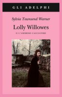 Lolly Willowes o l'amoroso cacciatore - Townsend Warner Sylvia