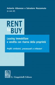 Copertina di 'Rent to buy, leasing immobiliare e vendita con riserva della propriet'