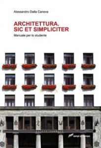 Copertina di 'Architettura. Sic et simpliciter. Manuale per lo studente'