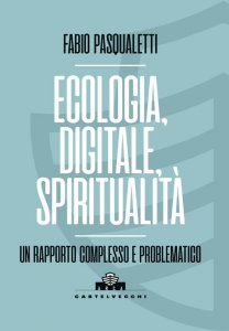 Copertina di 'Ecologia, digitale, spiritualit'