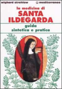 Copertina di 'La medicina di santa Ildegarda'