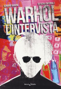 Copertina di 'Warhol. L'intervista'