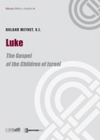 Luke. The Gospel of the Children of Israel - Roland Meynet