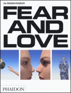 Copertina di 'Fear & love. Reactions to a complex world. Ediz. a colori'