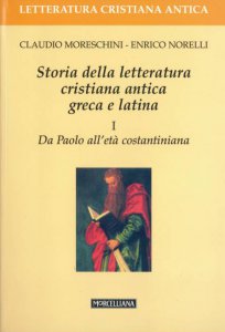 Copertina di 'Storia della letteratura cristiana antica greca e latina [vol_1] / Da Paolo all'Et costantiniana'
