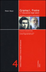 Copertina di 'Gramsci, Freire e l'educazione degli adulti. Possibilit di un'azione formativa'