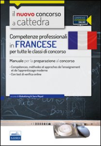 Copertina di 'CC 1/6 competenze professionali in francese per tutte le classi di concorso. Manuale per la preparazione al concorso... Con espansione online'