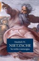 Su verità e menzogna - Friedrich W. Nietzsche