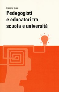 Copertina di 'Pedagogisti e educatori tra scuola e universit'