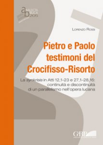 Copertina di 'Pietro e Paolo testimoni del Crocifisso-Risorto .'