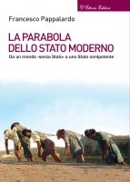 Stato moderno. Come da persone siamo diventati codici fiscali. (Lo) - Cosimo Galasso , Francesco Pappalardo