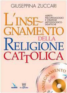 Copertina di 'L'insegnamento della religione cattolica. Aspetti psicopedagogici e strategie metodologico-didattiche'