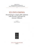 Ex ovo omnia. Parassitologia e origine delle epidemie nelle ricerche e nell'opera di Antonio Vallisneri