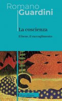 La coscienza - Romano Guardini