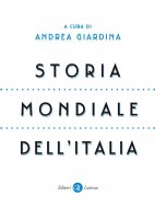 Storia mondiale dell'Italia - Andrea Giardina