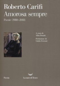 Copertina di 'Amorosa sempre. Poesie (1980-2018)'