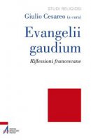 Evangelii gaudium - Giulio Cesareo