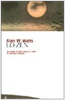Lo zen. Un modo di vita, lavoro e arte in Estremo Oriente - Watts Alan W.