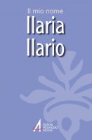 Ilaria, Ilario - Fillarini Clemente, Lazzarin Piero