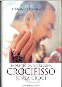 Copertina di 'Padre Pio da Pietrelcina. Crocifisso senza croce'