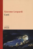 I canti - Leopardi Giacomo