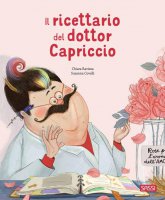 Il ricettario del dottor Capriccio - Chiara Ravizza