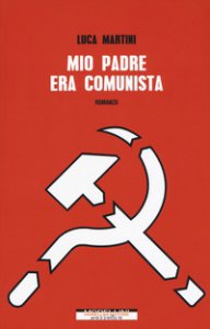 Copertina di 'Mio padre era comunista'