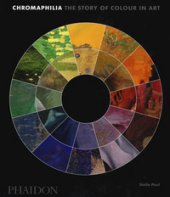 Chromaphilia. The story of colour in art. Ediz. a colori - Paul Stella