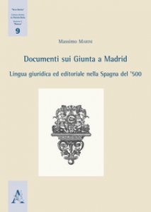 Copertina di 'Documenti sui Giunta a Madrid. Lingua giuridica ed editoriale nella Spagna del '500'