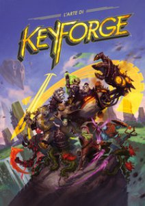 Copertina di 'L' arte di Keyforge. Ediz. illustrata'