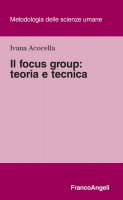 Il focus group: teoria e tecnica - Ivana Acocella
