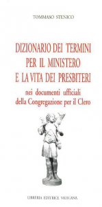 Copertina di 'Dizionario dei termini per il ministero e la vita dei presbiteri nei documenti ufficiali della Congregazione per il clero'