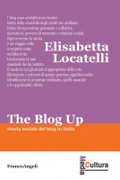 The Blog up! Storia sociale del blog in Italia - Elisabetta Locatelli
