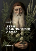 Le erbe di san Francesco di Paola - Carmine Lupia, Giancarlo Statti
