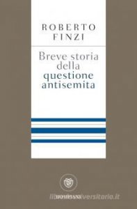 Copertina di 'Breve storia della questione antisemita'