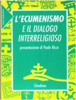 L'ecumenismo e il dialogo interreligioso
