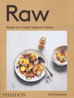 Raw. Recipes for a modern vegetarian lifestyle - Eiriksdottir Solla