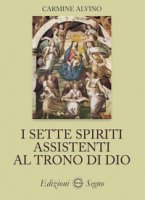 I sette spiriti assistenti al trono di Dio - Alvino Carmine