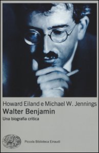 Copertina di 'Walter Benjamin. Una biografia critica'