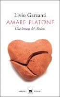 Amare Platone - Livio Garzanti