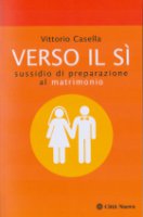 Verso il s sussidio di preparazione al matrimonio - Casella Vittorio