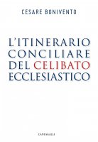 Litinerario conciliare del celibato ecclesiastico - Cesare Bonivento